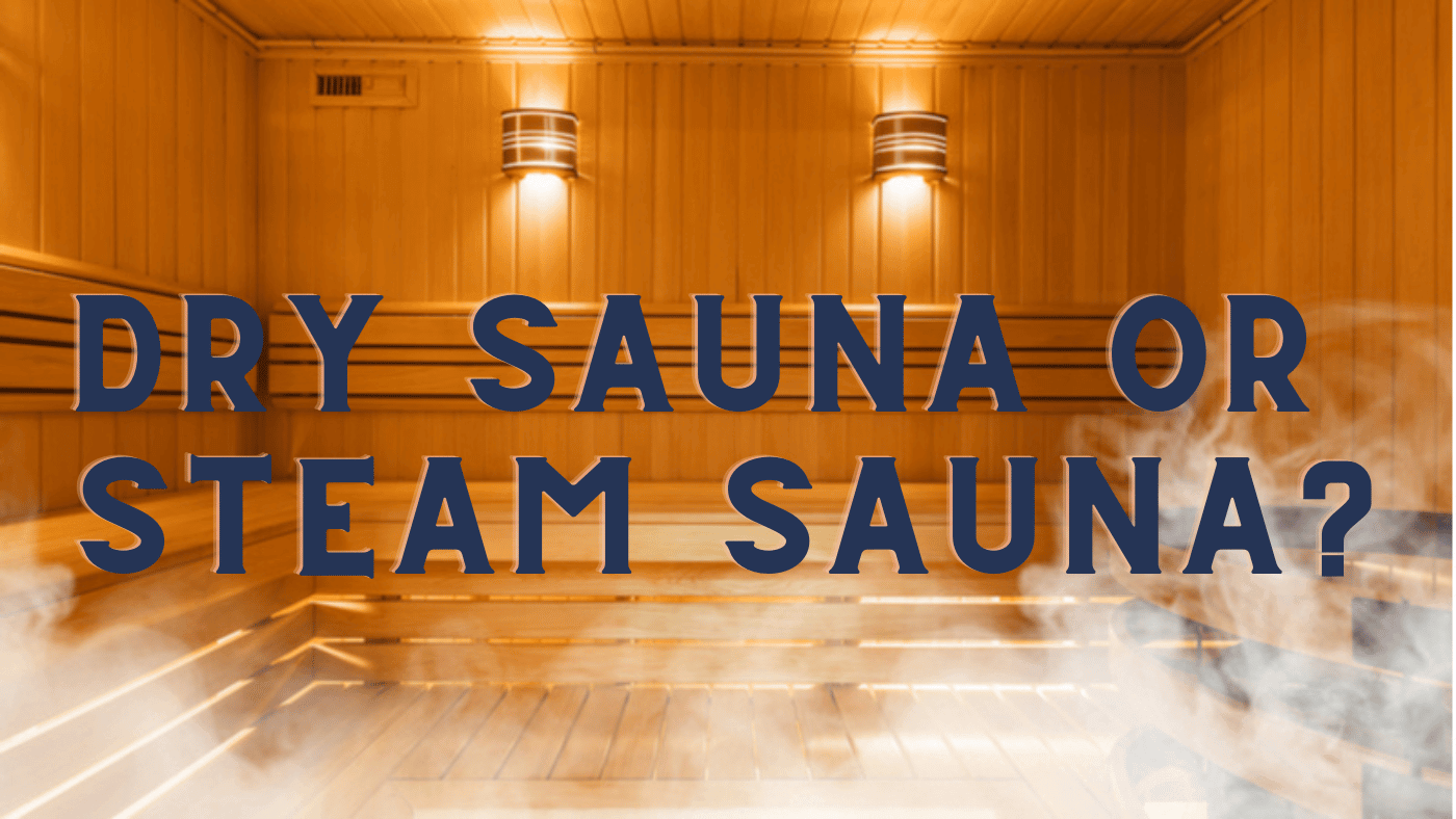What's the Difference Between a Dry Sauna and Steam Sauna?