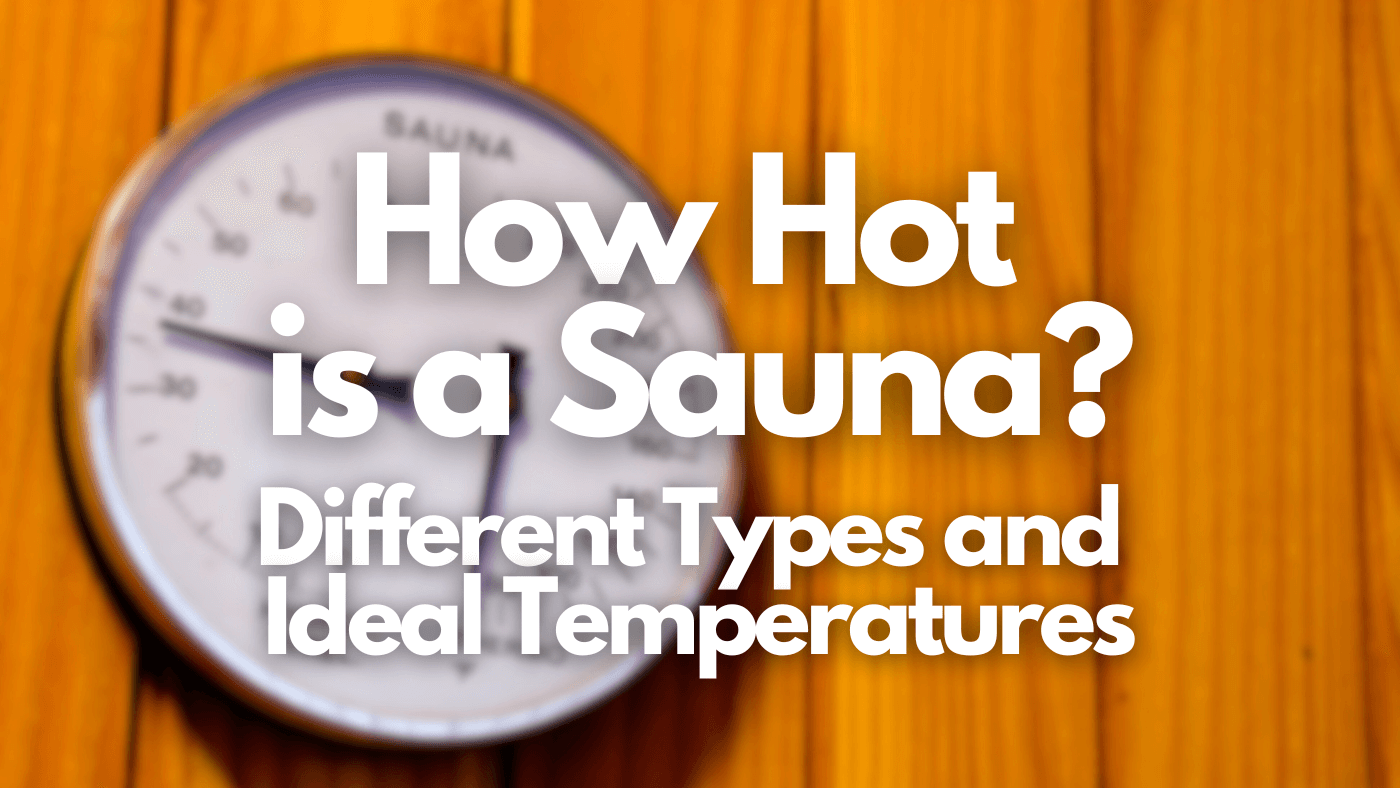 How Hot is a Sauna?