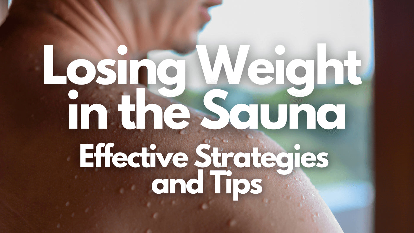 Losing Weight in the Sauna: Effective Strategies and Tips