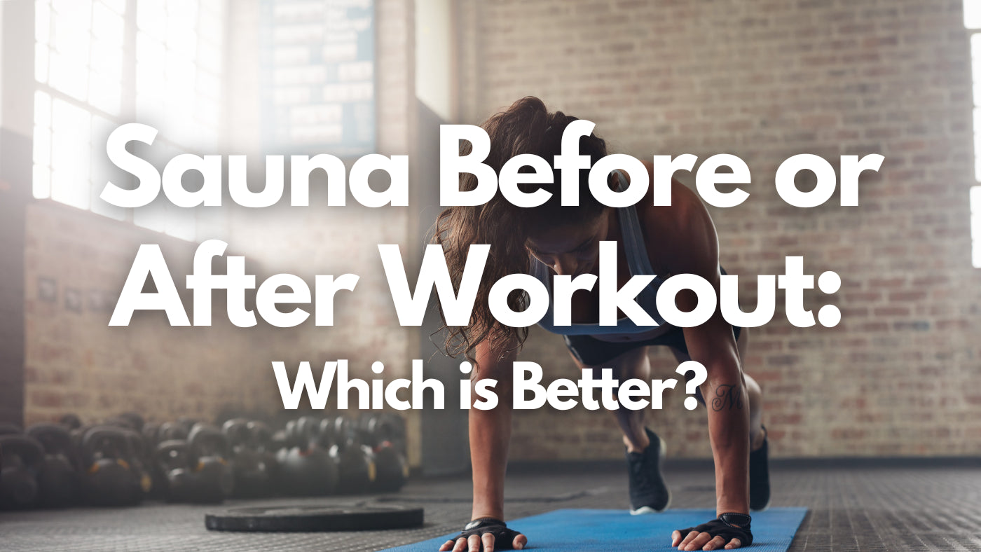 Sauna Before or After Workout: Which Is Better?